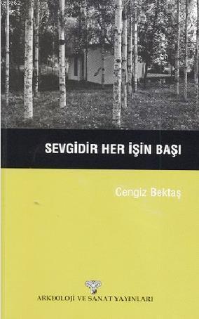 Sevgidir Her İşin Başı - Kitapiks.com