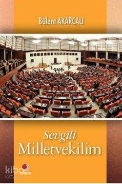 Sevgili Milletvekilim - Kitapiks.com