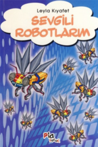 Sevgili Robotların - Kitapiks.com