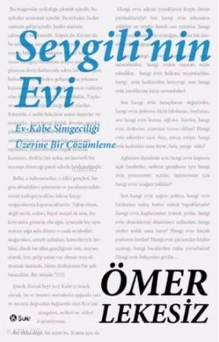 Sevgili'nin Evi; Ev Kabe Simgeciliği Üzerine Bir Çözümleme - Kitapiks.