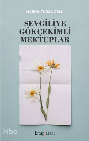Sevgiliye Gökçekimli Mektuplar - Kitapiks.com