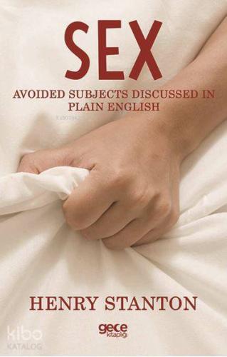 Sex; Avoided Subjects Discussed In Plain English - Kitapiks.com