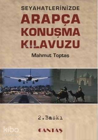 Seyahatinizde Arapça Konuşma Kılavuzu Arapça Dil Eğitim Serisi - Kitap