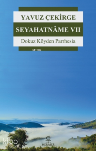 Seyahatnâme 7;Dokuz Köyden Parrhesia - Kitapiks.com