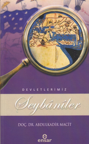 Şeybânîler (Devletlerimiz-5) - Kitapiks.com