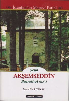Şeyh Akşemseddin Hazretleri (K.S.) - Kitapiks.com