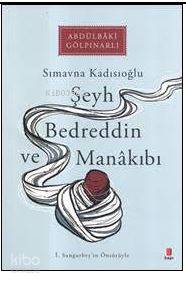 Şeyh Bedreddin ve Manakıbı; Sımavna Kadısıoğlu - Kitapiks.com