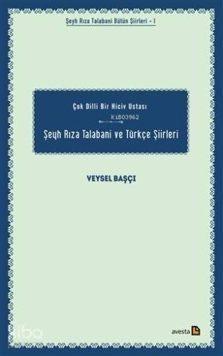 Şeyh Rıza Talabani ve Türkçe Şiirleri Çok Dilli Bir Hiciv Ustası - Kit
