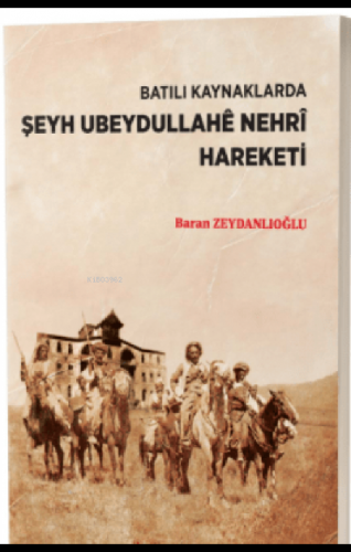 Şeyh Ubeydullahê Nehrî Hareketi - Kitapiks.com