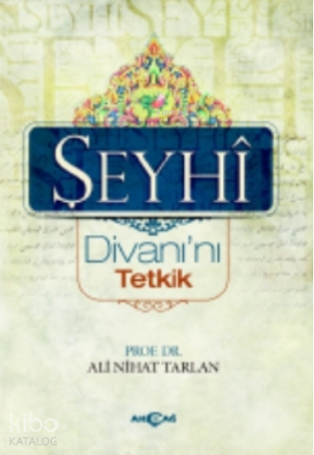 Şeyhi Divanı’nı Tetkik - Kitapiks.com