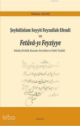 Şeyhülislam Seyyit Feyzullah Efendi ve Fetava-yı Feyziyye - Kitapiks.c