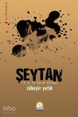 Şeytan; İlk ve En Büyük Düşman - Kitapiks.com