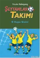 Şeytanlar Takımı Iıı; O Kupa Sizin - Kitapiks.com