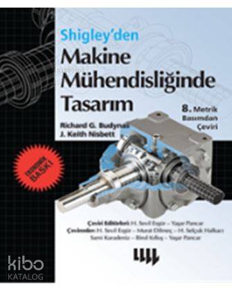 Shigley'den Makine Mühendisliğinde Tasarım (Ekonomik Baskı) - Kitapiks