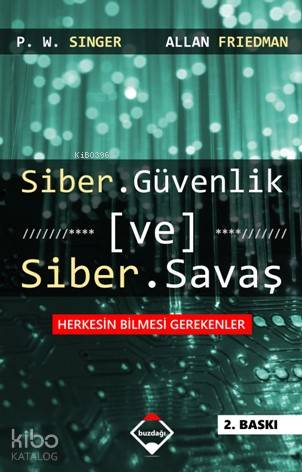 Siber Güvenlik ve Siber Savaş - Kitapiks.com