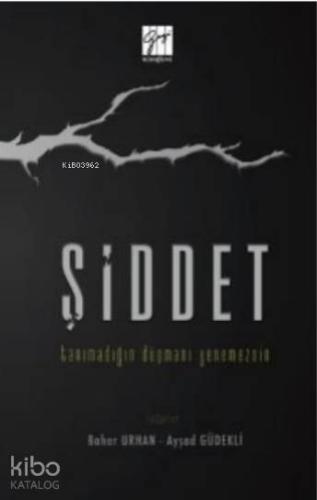 Şiddet; Tanımadığın Düşmanı Yenemezsin - Kitapiks.com