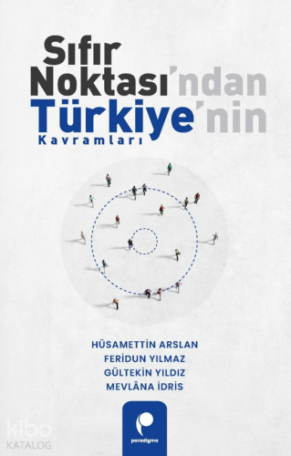 Sıfır Noktası'ndan Türkiye'nin Kavramları - Kitapiks.com