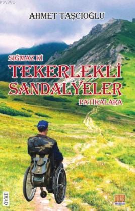 Sığmaz Ki Tekerlekli Sandalyeler Patikalara - Kitapiks.com