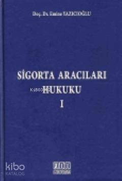 Sigorta Aracıları Hukuku - 1 - Kitapiks.com
