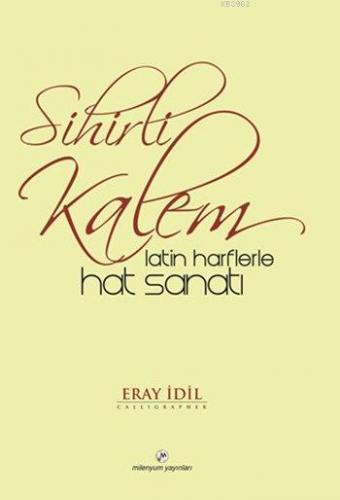 Sihirli Kalem; Latin Harflerle Hat Sanatı - Kitapiks.com