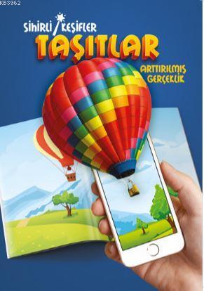 Sihirli Keşifler - Taşıtlar; Arttırılmış Gerçeklik - Kitapiks.com