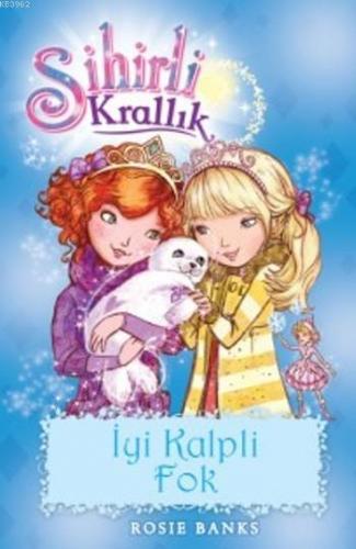 Sihirli Krallık; İyi Kalpli Fok - Kitapiks.com