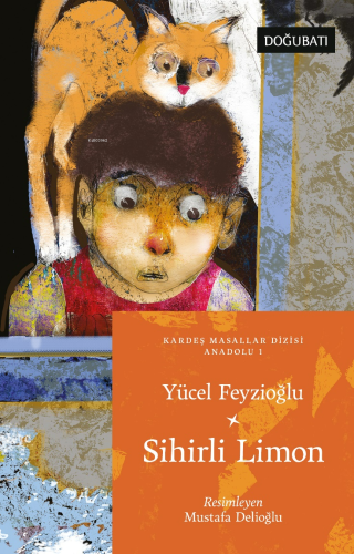Sihirli Limon; Anadolu Masalları 1 - Kitapiks.com