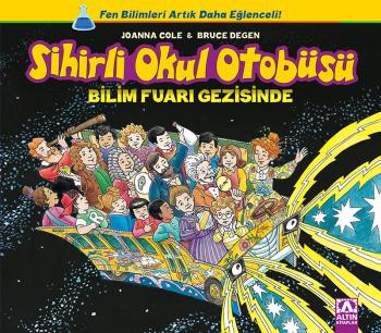 Sihirli Okul Otobüsü: Bilim Fuarı Gezisinde - Kitapiks.com