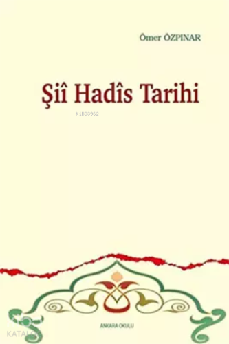 Şii Hadis Tarihi - Kitapiks.com