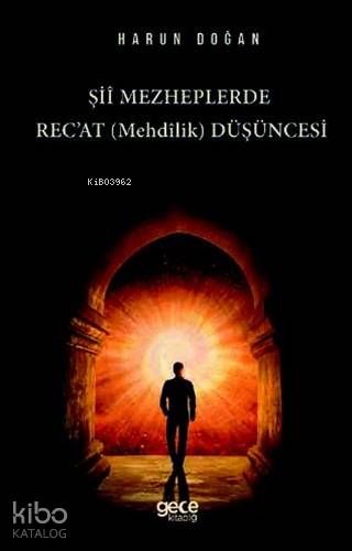 Şii Mezheplerde Rec'at (Mehdilik) Düşüncesi - Kitapiks.com
