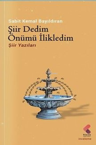 Şiir Dedim Önümü İlikledim - Kitapiks.com