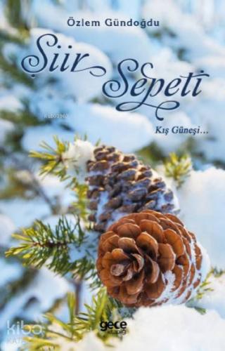 Şiir Sepeti; Kış Güneşi - Kitapiks.com