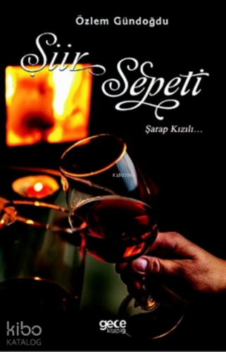 Şiir Sepeti;Şarap Kızılı - Kitapiks.com