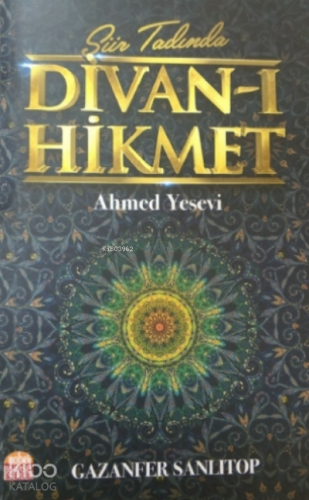 Şiir Tadında Divan - I Hikmet - Ahmed Yesevi - Gazanfer Sanlıtop - Kit