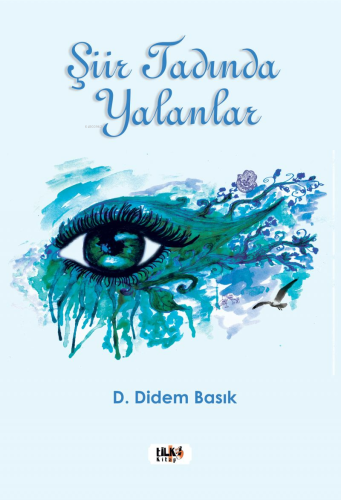 Şiir Tadında Yalanlar - Kitapiks.com