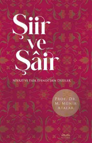 Şiir ve Şâir Niyâzî ve Fâik Efendi’den Dizeler - Kitapiks.com