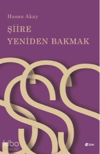 Şiire Yeniden Bakmak - Kitapiks.com