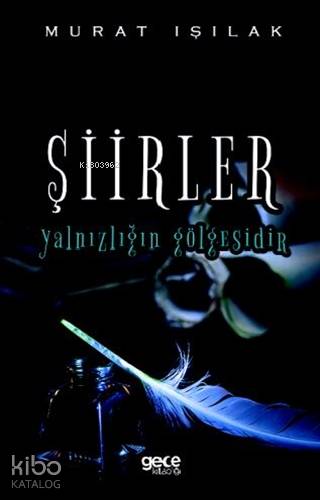 Şiirler Yalnızlığın Gölgesidir - Kitapiks.com