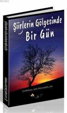 Şiirlerin Gölgesinde Bir Gün - Kitapiks.com