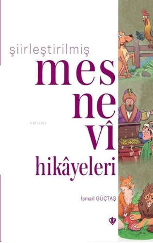 Şiirleştirilmiş Mesnevi Hikayeleri - Kitapiks.com
