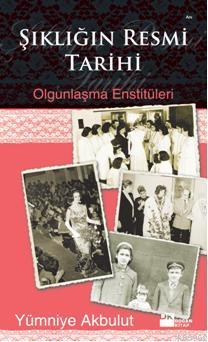 Şıklığın Resmi Tarihi; Olgunlaşma Enstitüleri - Kitapiks.com
