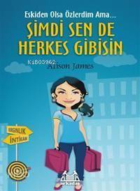 Şimdi Sen De Herkes Gibisin; Eskiden Olsa Özlerdim Ama... - Kitapiks.c