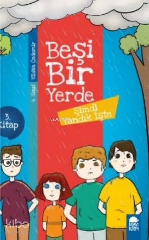 Şimdi Yandık İşte - Beşi Bir Yerde 1 Kitap - 4 Sınıf Okuma Kitabı - Ki