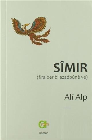 Simir; Fira Ber Bi Azadbune veAli Alp - Kitapiks.com
