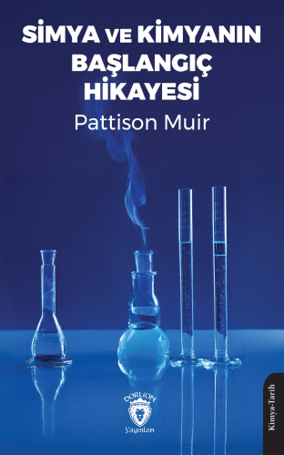 Simya ve Kimyanın Başlangıç Hikayesi - Kitapiks.com