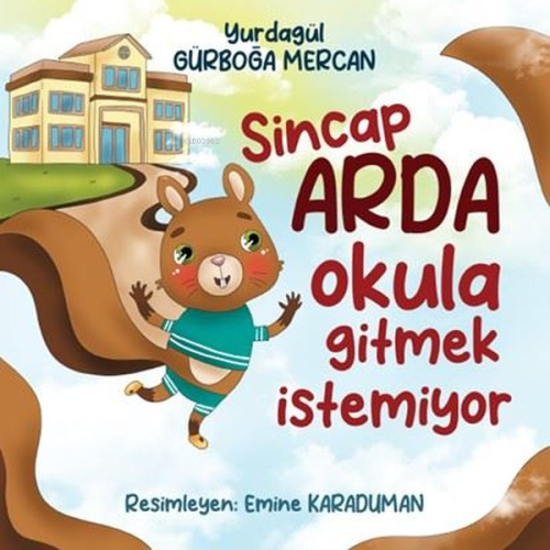 Sincap Arda Okula Gitmek İstemiyor - Kitapiks.com