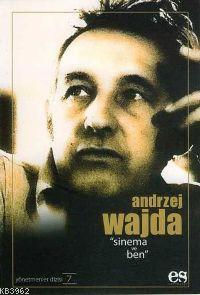 Sinema ve Ben; Andrzej Wajda - Kitapiks.com