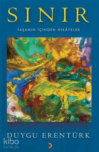 Sınır Yaşamın İçinden Hikayeler - Kitapiks.com