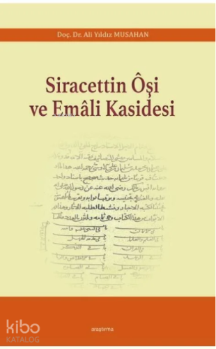 Siracettin Ôşi ve Emâli Kasidesi - Kitapiks.com