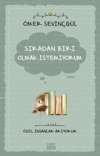Sıradan Biri Olmak İstemiyorum - Kitapiks.com